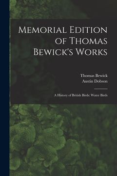 portada Memorial Edition of Thomas Bewick's Works: A History of British Birds: Water Birds (en Inglés)