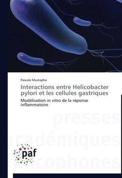 portada Interactions entre Helicobacter pylori et les cellules gastriques: Modélisation in vitro de la réponse inflammatoire