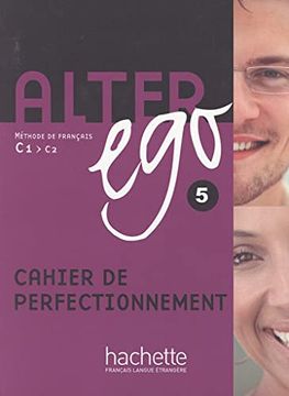 portada Alter ego 5. Cahier de Perfectionnement: Méthode de Français (in French)