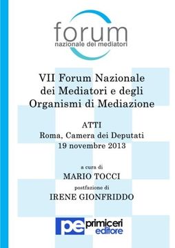 portada Atti del Vii Forum Nazionale dei Mediatori e degli Organismi di Mediazione (Italian Edition)
