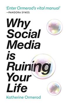 portada Why Social Media is Ruining Your Life (en Inglés)