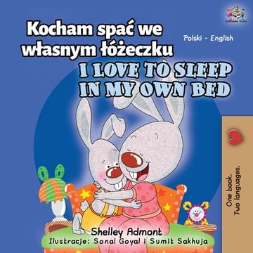 portada I Love to Sleep in My Own Bed (Polish English Bilingual Book for Kids) (en Polaco)