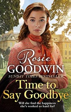 portada Time to say Goodbye: The new Saga From Sunday Times Bestselling Author Rosie Goodwin (en Inglés)