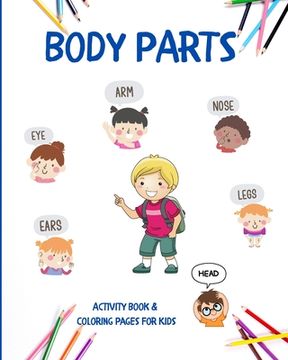 portada Body Parts: Educational Book For Kids To Learn Easily About Human Body And Practise Coloring (in English)