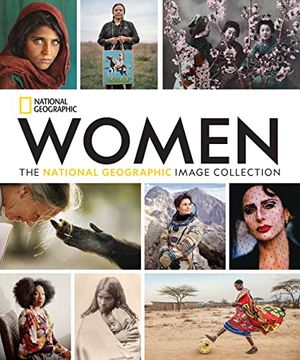portada Women: The National Geographic Image Collection (National Geographic Collectors Series) (in English)