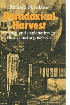portada Paradoxical Harvest: Energy and Explanation in British History, 1870 1914 (American Sociological Association Rose Monographs) 