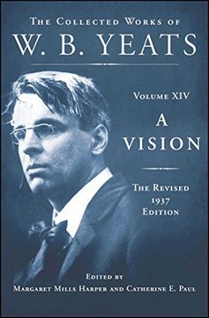 portada A Vision: The Revised 1937 Edition: The Collected Works of W. B. Yeats Volume xiv (in English)