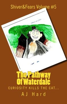 portada The Pathway Of Waterdale: Curiosity kills the cat...