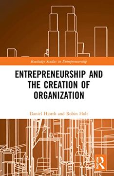 portada Entrepreneurship and the Creation of Organization (en Inglés)