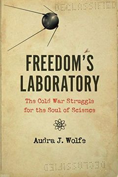 portada Freedom'S Laboratory: The Cold war Struggle for the Soul of Science (en Inglés)