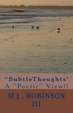 portada "SubtleThoughts': A "Poetic" View!! (en Inglés)