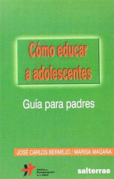 portada Cómo Educar a Adolescentes: Guía Para Padres (Cuadernos Humanización de la Salud) (in Spanish)