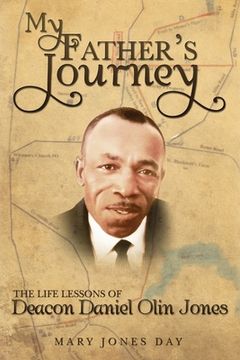 portada My Father's Journey: The Life Lessons of Deacon Daniel Olin Jones (en Inglés)