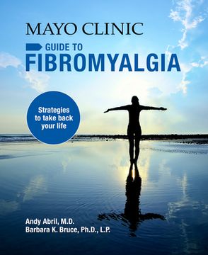 portada Mayo Clinic Guide to Fibromyalgia: Strategies to Take Back Your Life (en Inglés)