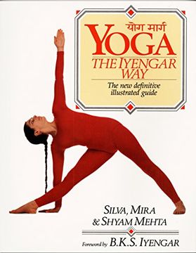 portada Yoga: The Iyengar Way: The new Definitive Illustrated Guide 