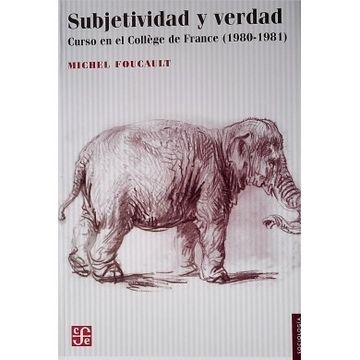 portada Subjetividad y Verdad. Curso en el College de France ( 1980 - 1981 ) (in Spanish)