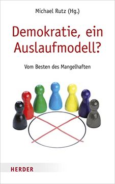 portada Demokratie, ein Auslaufmodell? Vom Besten des Mangelhaften (in German)