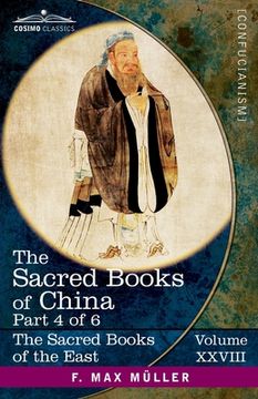 portada The Sacred Books of China, Part 4 of 6: The Texts of Confucianism Part 4-The Yî King IX-XLVI (en Inglés)
