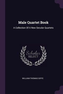 portada Male Quartet Book: A Collection Of A New Secular Quartets (en Inglés)