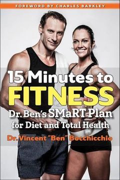 portada 15 Minutes to Fitness: Dr. Ben's Smart Plan for Diet and Total Health (en Inglés)