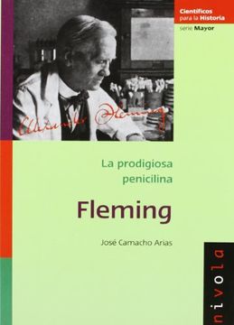 portada Fleming: La Prodigiosa Penicilina (Científicos Para la Historia Serie Mayor)