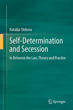 portada Self-Determination and Secession: In Between the Law, Theory and Practice