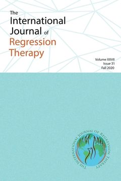 portada Journal of Regression Therapy: Fall 2020: Fall 2020, Volume XXVII, Issue 31 (in English)