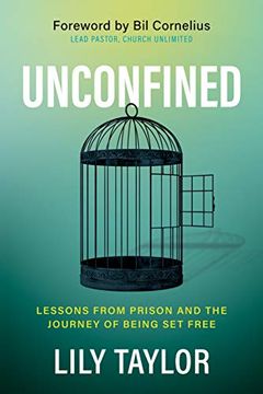 portada Unconfined: Lessons From Prison and the Journey of Being set Free (en Inglés)