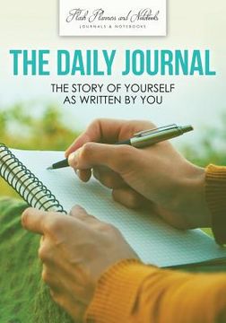 portada The Daily Journal: The Story of Yourself As Written by You