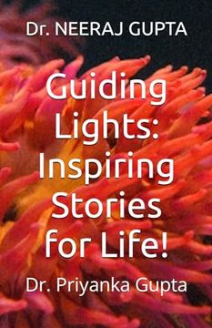 portada Guiding Lights: Inspiring Stories for Life! (en Inglés)