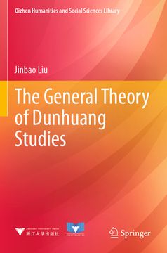 portada The General Theory of Dunhuang Studies (en Inglés)