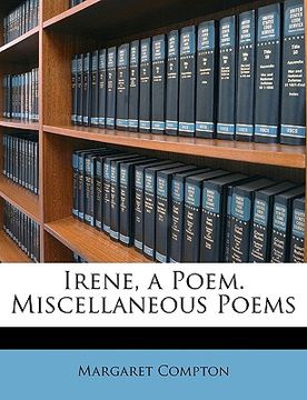 portada irene, a poem. miscellaneous poems (en Inglés)
