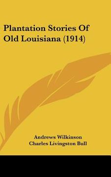 portada plantation stories of old louisiana (1914) (in English)
