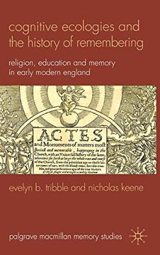portada Cognitive Ecologies and the History of Remembering: Religion, Education and Memory in Early Modern England (Palgrave Macmillan Memory Studies) (en Inglés)