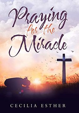 portada Praying for the Miracle (en Inglés)