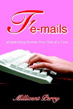 portada fe-mails: ecelebrating women one click at a time