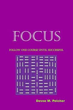 portada Focus: The fierceness of focus in business (en Inglés)