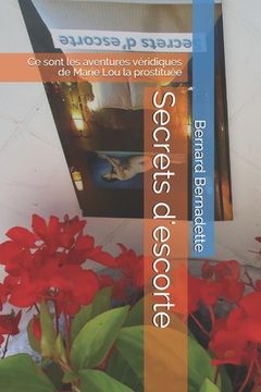 portada Secrets d'escorte: Ce sont les aventures véridiques de Marie Lou la prostituée (en Francés)