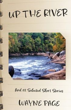 portada Up the River: And 82 Selected Short Stories (en Inglés)