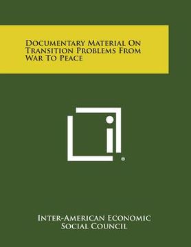 portada Documentary Material on Transition Problems from War to Peace (in English)