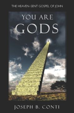 portada You Are Gods: The Heaven-Sent Gospel of John (in English)