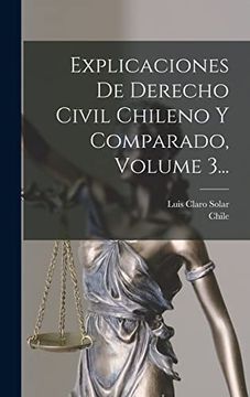 portada Explicaciones de Derecho Civil Chileno y Comparado, Volume 3.