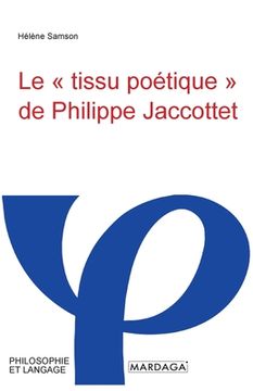 portada Le tissu poétique de Philippe Jaccottet (in French)