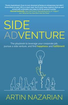 portada Side Adventure: The Playbook to Leverage Your Corporate Job, Pursue a Side Venture, and Find Happiness and Fulfillment. (en Inglés)