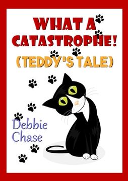 portada What A Catastrophe! (Teddy's Tale) (en Inglés)