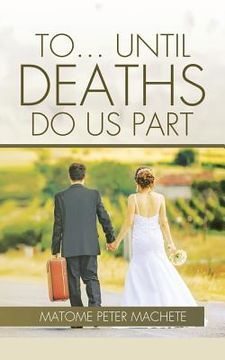 portada To... Until Deaths Do Us Part (in English)