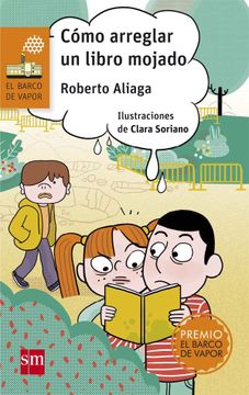 portada Como Arreglar un Libro Mojado (Premio Barco de Vapor 2017) (in Spanish)