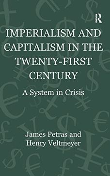 portada Imperialism and Capitalism in the Twenty-First Century: A System in Crisis (Globalization, Crises, and Change) (en Inglés)