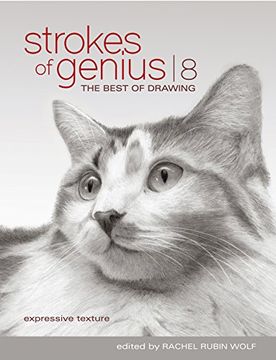 portada Strokes of Genius 8: Expressive Texture (Strokes of Genius: The Best of Drawing) (in English)