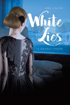 portada White Lies: A Deadly Snare (en Inglés)